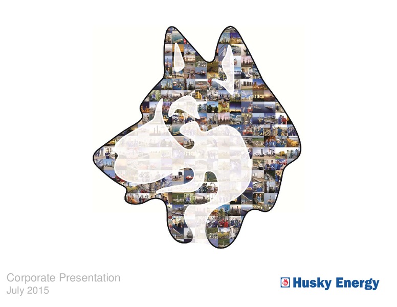 July 2015 Investor Presentation – Husky Energy Inc. – slide 1