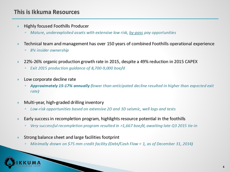 FEBRUARY 2015 INVESTOR PRESENTATION – Ikkuma Resources Corp – slide 3