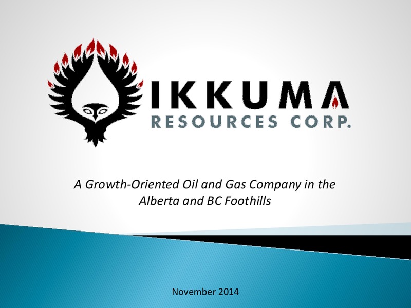 Investor Presentation – Ikkuma Resources Corp – slide 1