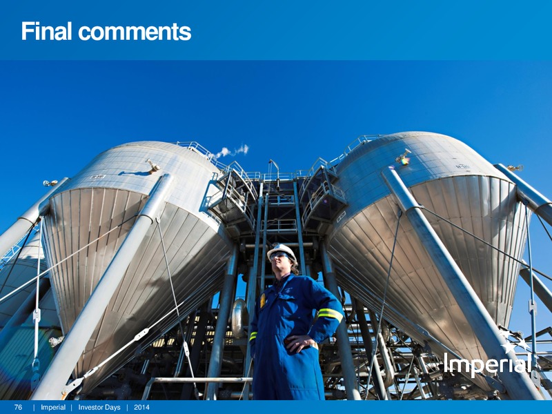APRIL 2014 INVESTOR DAYS – Imperial Oil Limited – slide 75
