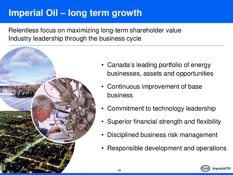 PETERS & CO NORTH AMERICAN OIL & GAS CONFERENCE – Imperial Oil Limited – slide 15