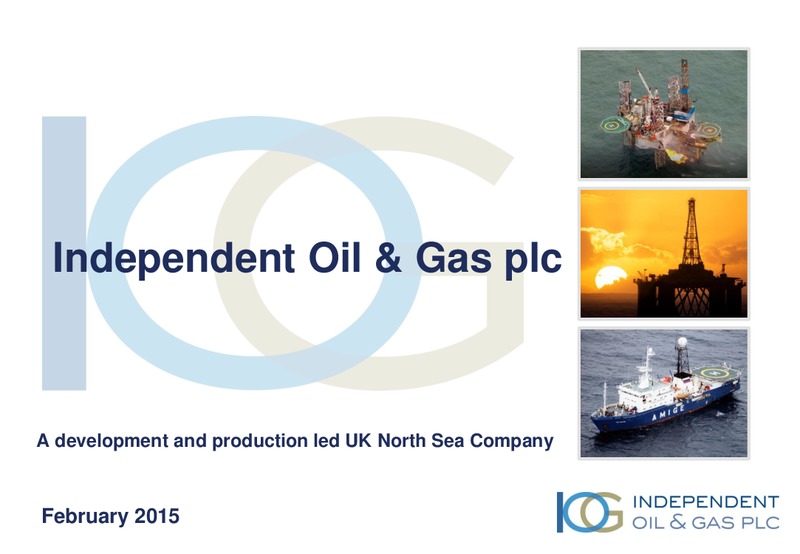 INVESTOR PRESENTATION – Independent Oil and Gas Plc – slide 1