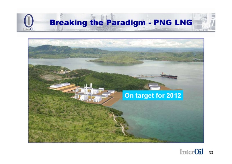 JANUARY 2008 INVESTOR PRESENTATION – Interoil Corporation – slide 32