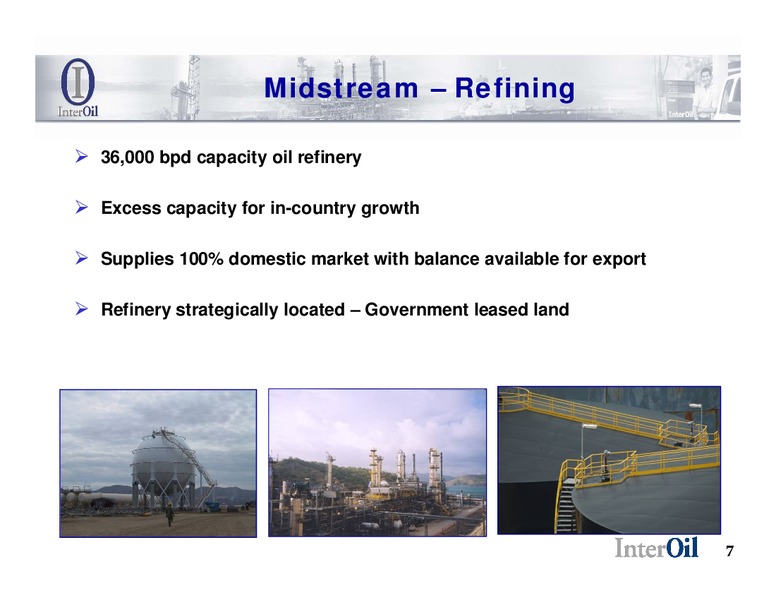 ENERCOM OIL & SERVICES CONFERENCE – Interoil Corporation – slide 6