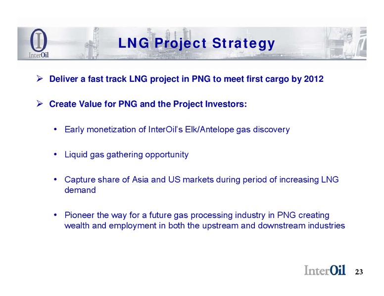 13TH ASIA UPSTREAM 2008 – Interoil Corporation – slide 23
