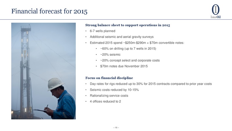 Q4 2014 EARNINGS CALL – Interoil Corporation – slide 13