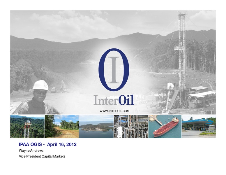 IPAA OGIS – Interoil Corporation – slide 1