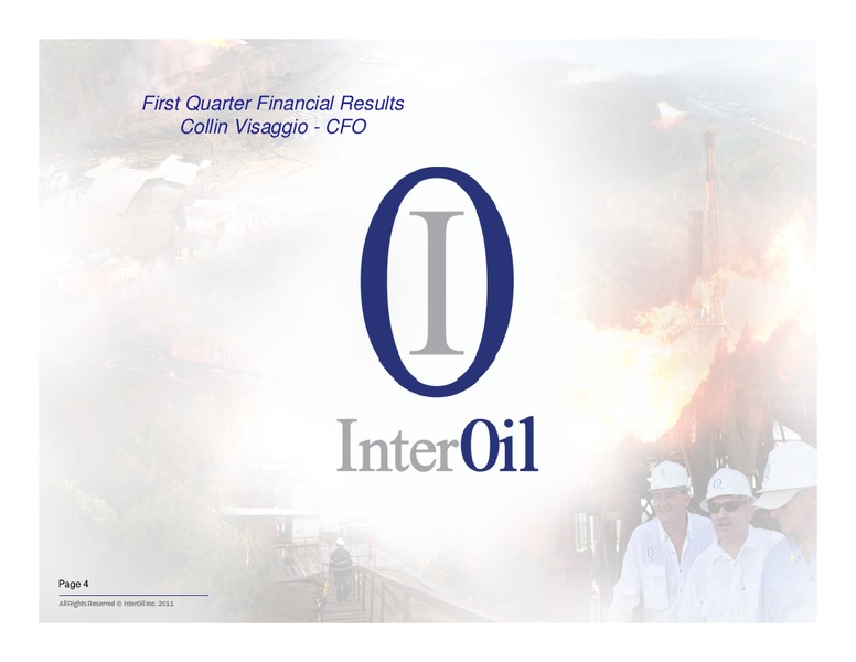 FIRST QUARTER 2011 RESULTS CONFERENCE CALL – Interoil Corporation – slide 3