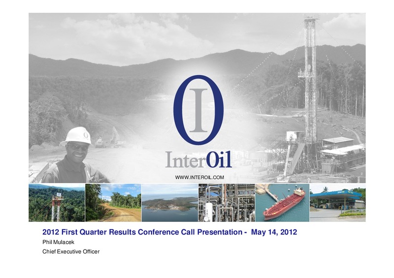 Q1 2012 EARNINGS CALL – Interoil Corporation – slide 1