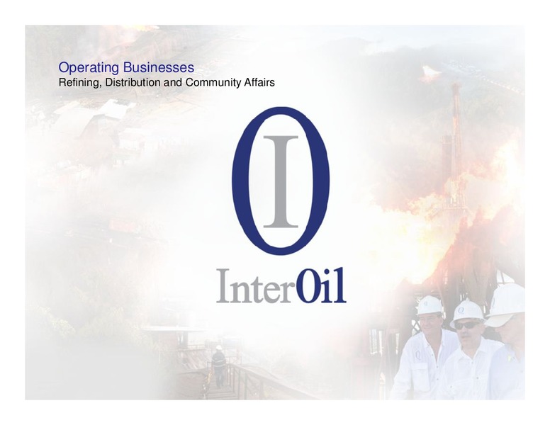 2013 ANNUAL AND SPECIAL MEETING – Interoil Corporation – slide 21