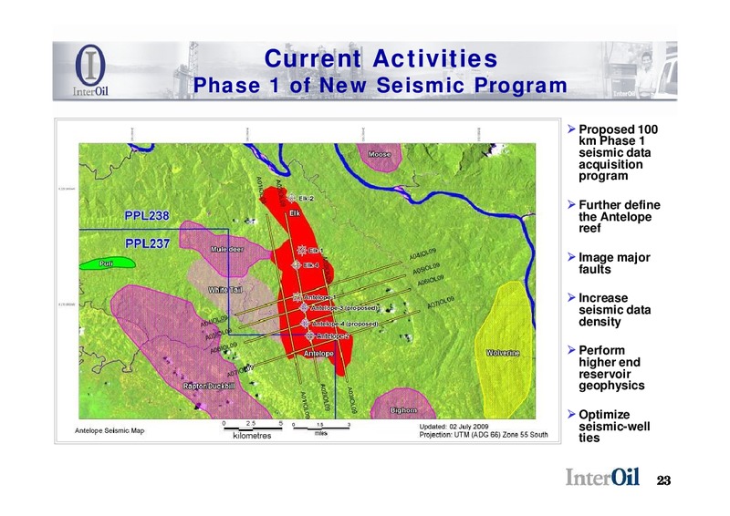 July 2009 Corporate Presentation – Interoil Corporation – slide 22