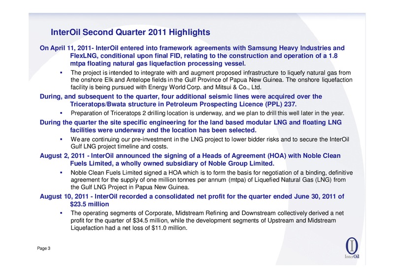 SECOND QUARTER 2011 RESULTS CONFERENCE – Interoil Corporation – slide 2