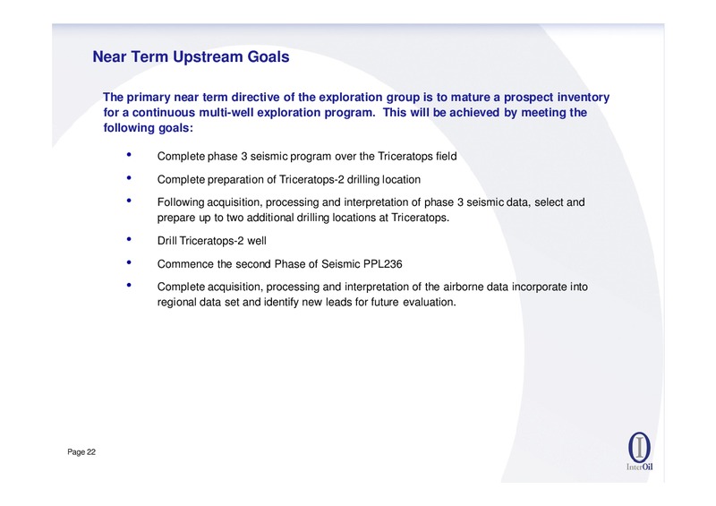SECOND QUARTER 2011 RESULTS CONFERENCE – Interoil Corporation – slide 21