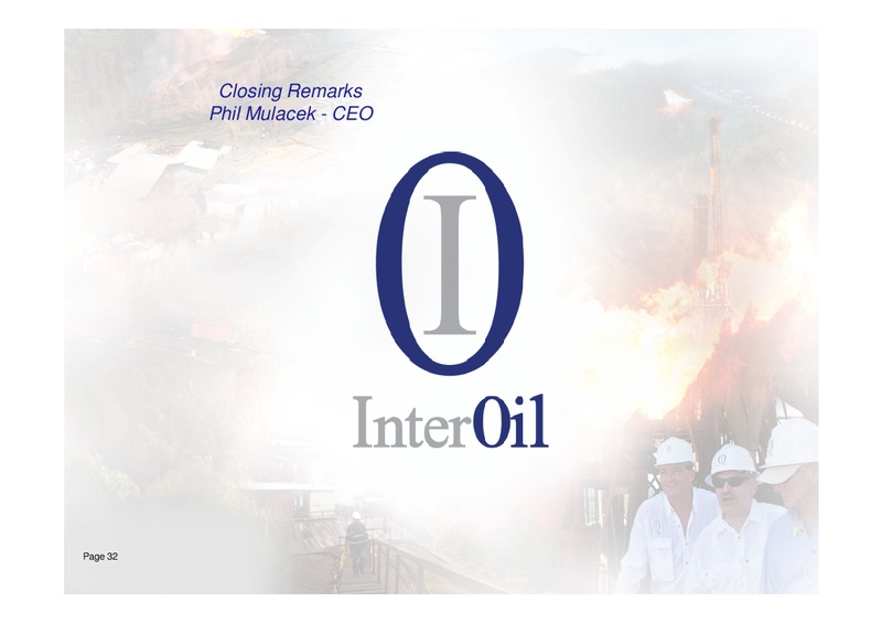SECOND QUARTER 2011 RESULTS CONFERENCE – Interoil Corporation – slide 31