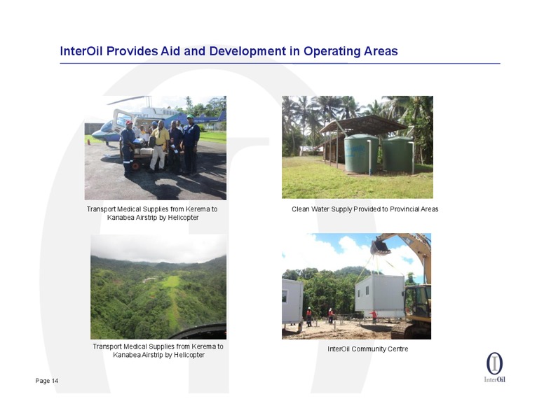 AUGUST 2013 OIL AND GAS CONFERENCE – Interoil Corporation – slide 13