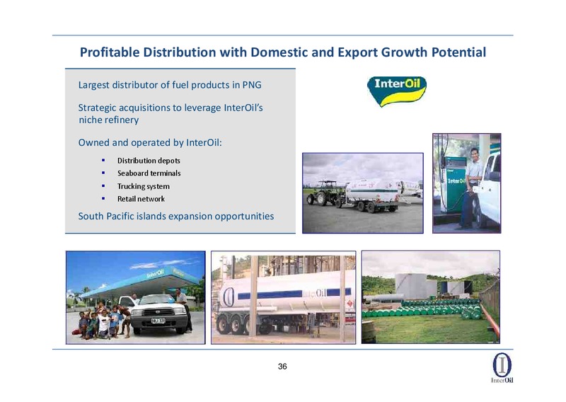 RAYMOND JAMES ANNUAL INVESTORS CONFERENCE – Interoil Corporation – slide 34