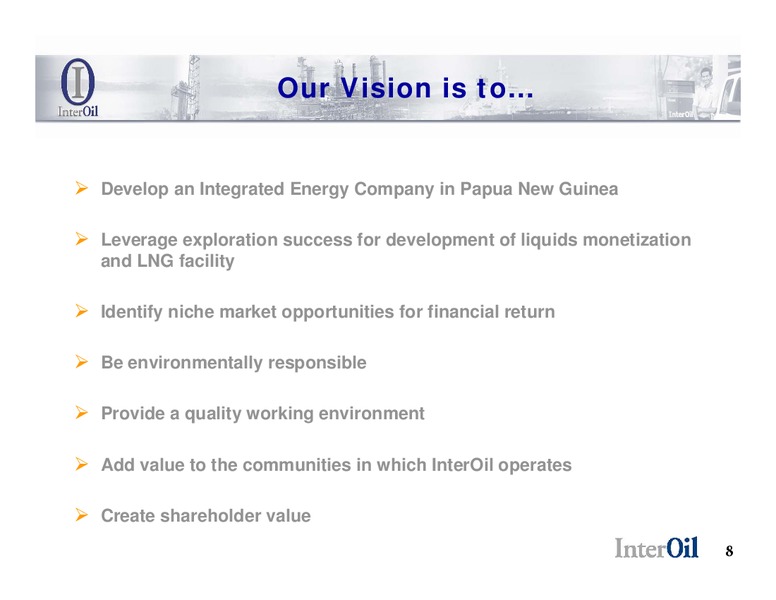 NATIXIS BLEICHROEDER 2ND ANNUAL HIDDEN GEMS CONFERENCE – Interoil Corporation – slide 7