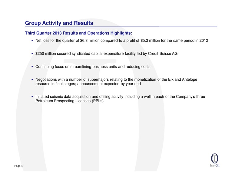 HIRD 2013 QUARTER RESULTS CONFERENCE CALL – Interoil Corporation – slide 3