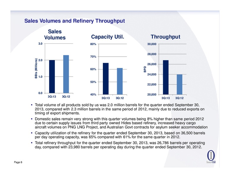 HIRD 2013 QUARTER RESULTS CONFERENCE CALL – Interoil Corporation – slide 7