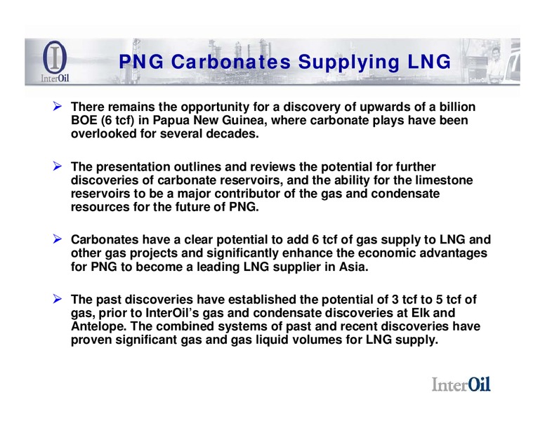 DECEMBER 2008 CORPORATE PRESENTATION – Interoil Corporation – slide 2