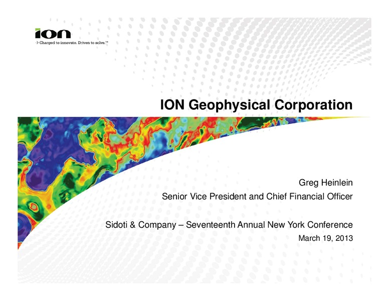 SIDOTI & COMPANY 17TH ANNUAL NEW YORK CONFERENCE – Ion Geophysical Corp – slide 1