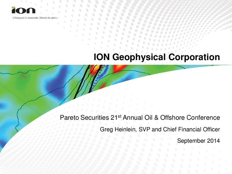 Pareto Securities 21st Annual Oil & Offshore Conference – Ion Geophysical Corp – slide 1
