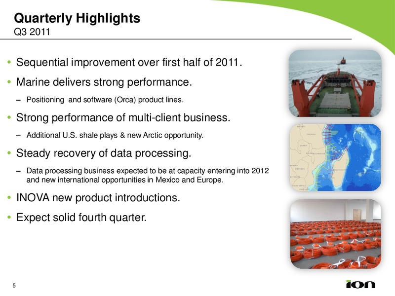 Q3 2011 EARNINGS CALL – Ion Geophysical Corp – slide 4