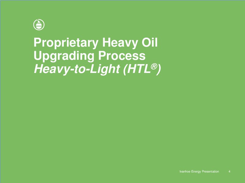 FEBRUARY 2014 CORPORATE PRESENTATION – Ivanhoe Energy, Inc. – slide 3