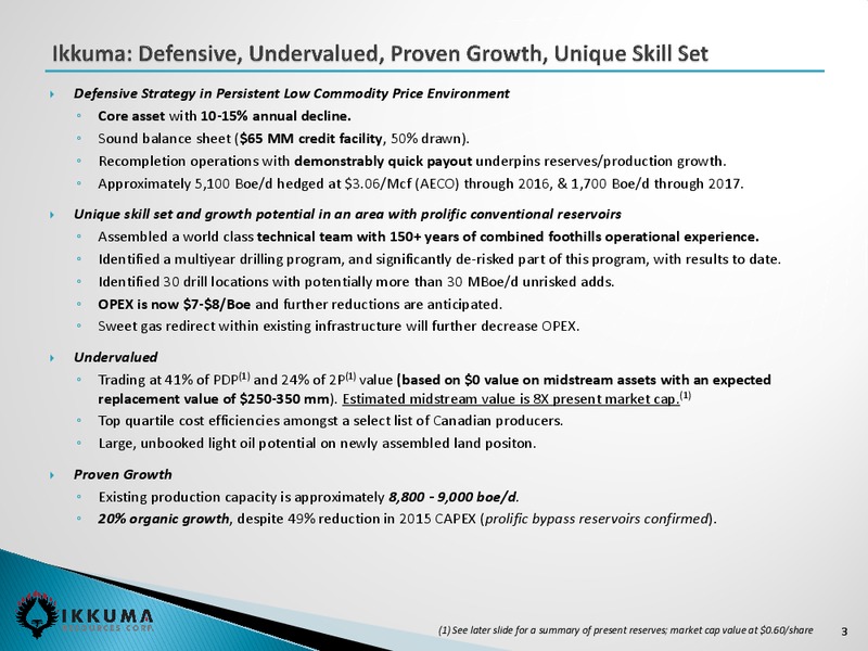 March 2016 Investor Presentation – Ikkuma Resources Corp – slide 3