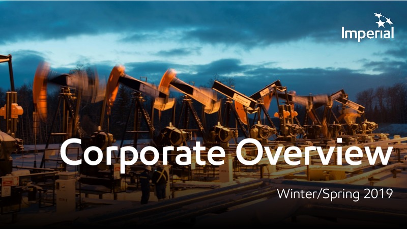 Corporate Overview Winter Spring 2019 – Imperial Oil Limited – slide 1