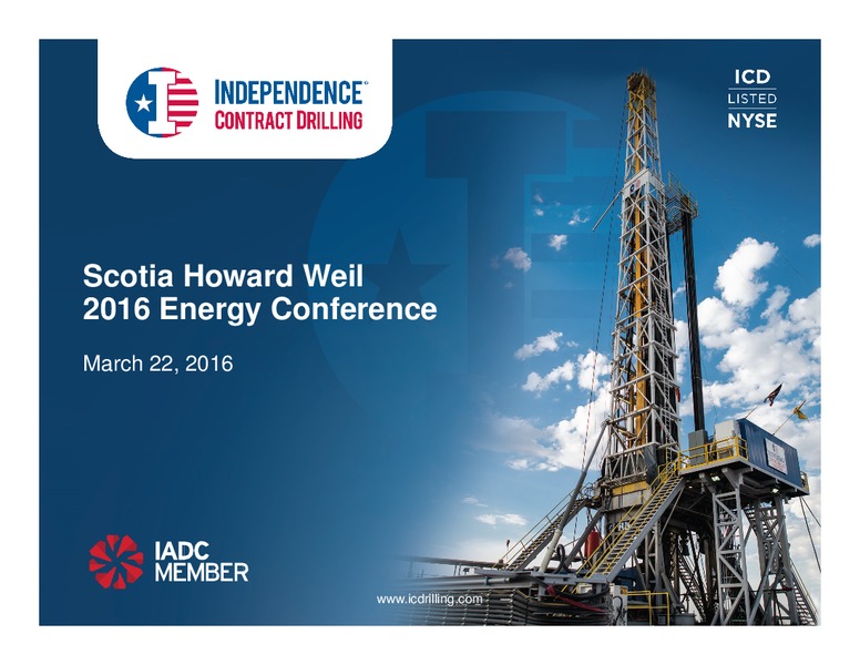 Scotia Howard Weil 2016 Energy Conference – Independence Contract Drilling, Inc. – slide 1