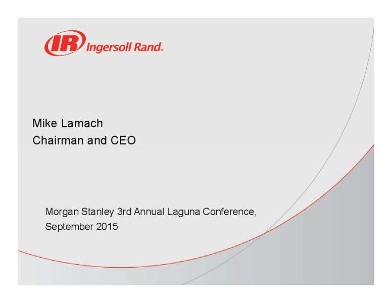 Morgan Stanley 3rd Annual Laguna Conference – Ingersoll-Rand Plc – slide 1