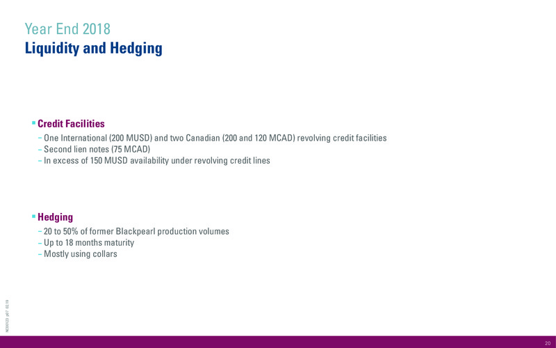 Operations and Financial Update Year End 2018 – International Petroleum Corp. – slide 20