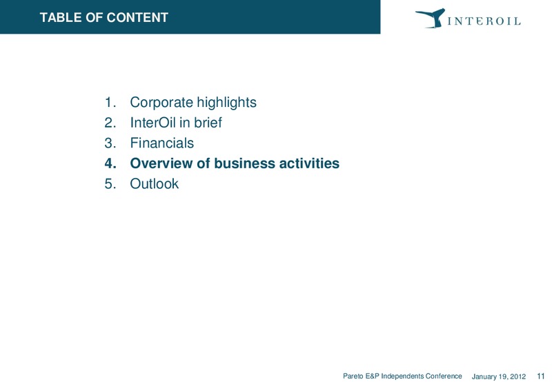 Pareto E&P Independents Conference – Interoil Corporation – slide 10