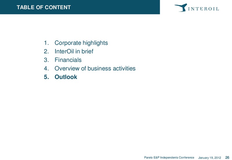 Pareto E&P Independents Conference – Interoil Corporation – slide 25
