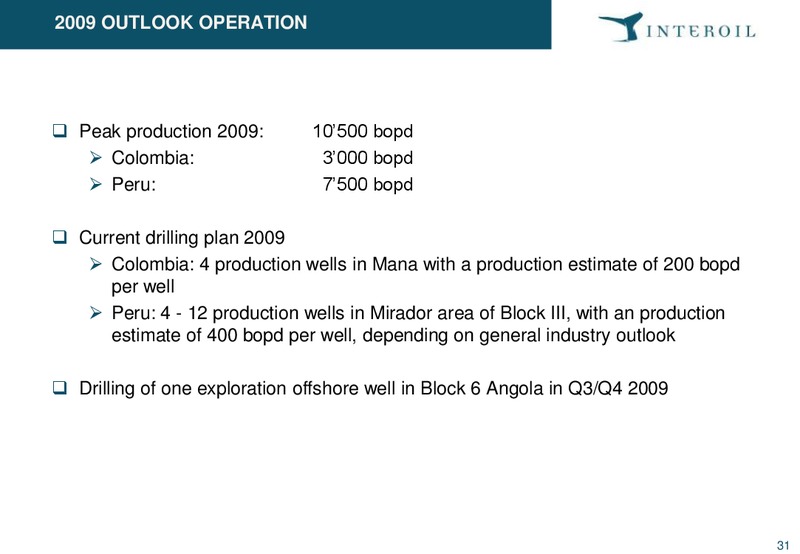 Pareto E&P Independents Conference – Interoil Corporation – slide 30