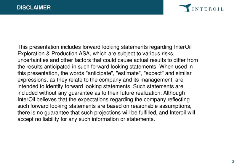 Q4 2009 EARNINGS CALL – Interoil Corporation – slide 2