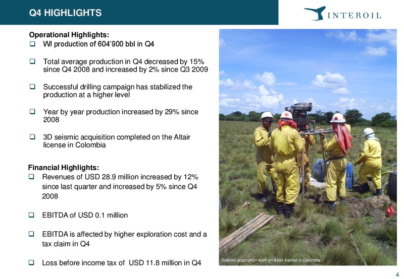 Q4 2009 EARNINGS CALL – Interoil Corporation – slide 4
