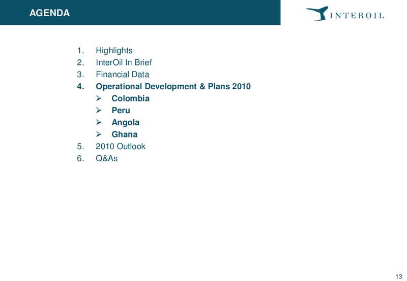 Q4 2009 EARNINGS CALL – Interoil Corporation – slide 13