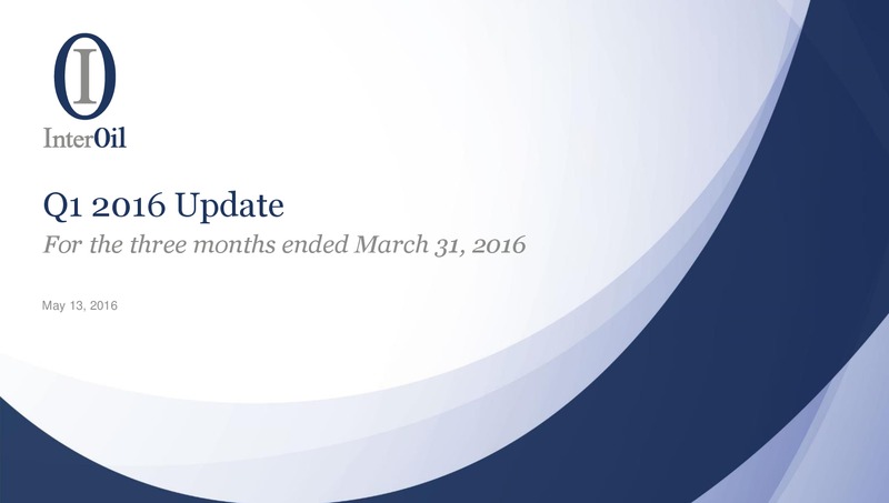 Q1 2016 Update – Interoil Corporation – slide 1