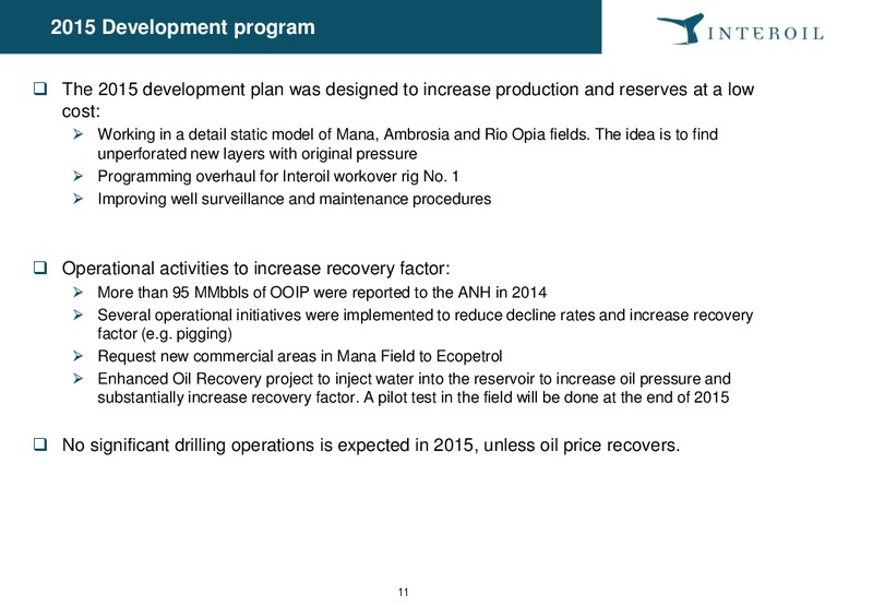 JUNE 2015 INVESTOR PRESENTATION – Interoil Exploration & Production Asa – slide 11