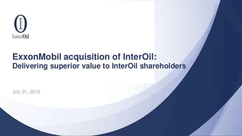 ExxonMobil acquisition of InterOil – Interoil Corporation – slide 1