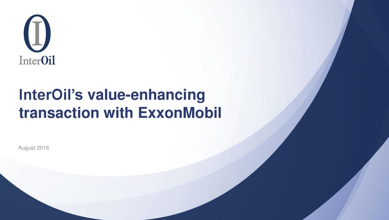 InterOil transaction with ExxonMobil – Interoil Corporation – slide 1