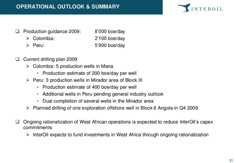 Pareto E&P Independents Conference – Interoil Corporation – slide 30