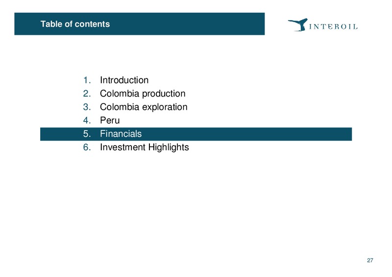 February 2013 Investor Presentation – Interoil Exploration & Production Asa – slide 26