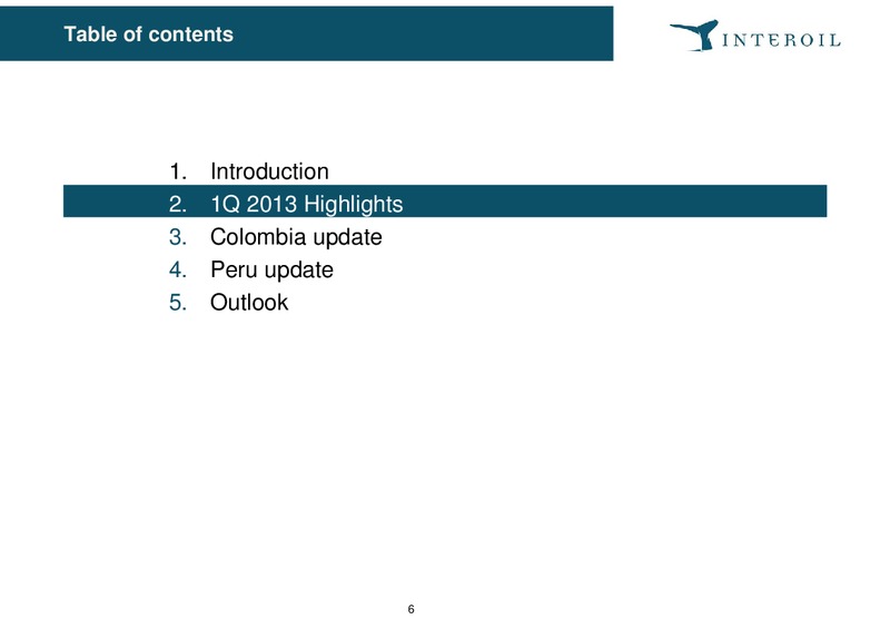Q1 2013 Investor Presentation – Interoil Exploration & Production Asa – slide 6