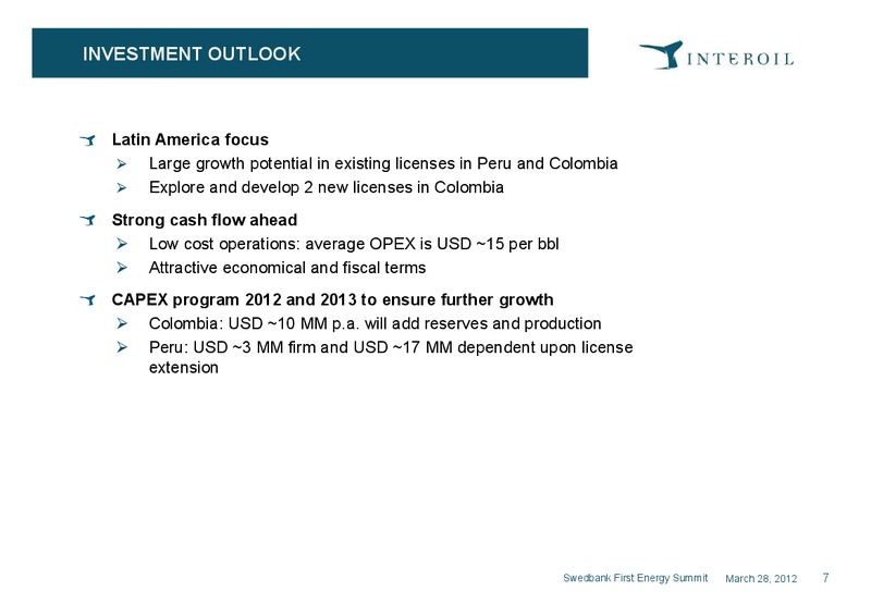 SWEDBANK FIRST SECURITIES NORDIC ENERGY SUMMIT – Interoil Exploration & Production Asa – slide 6