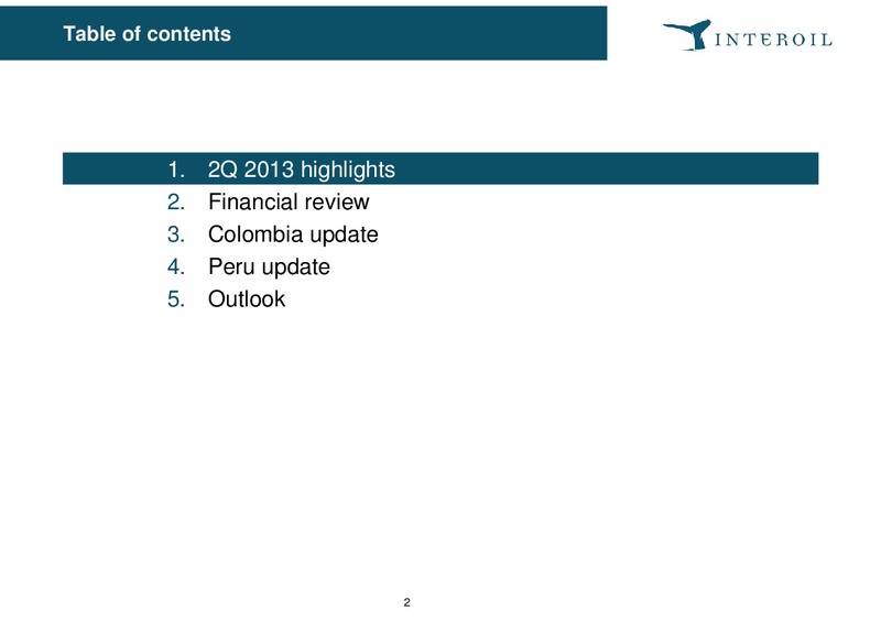 Q2 2013 Earnings Call – Interoil Exploration & Production Asa – slide 2
