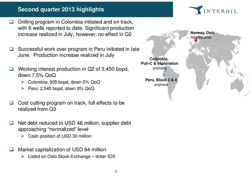 Q2 2013 Earnings Call – Interoil Exploration & Production Asa – slide 3