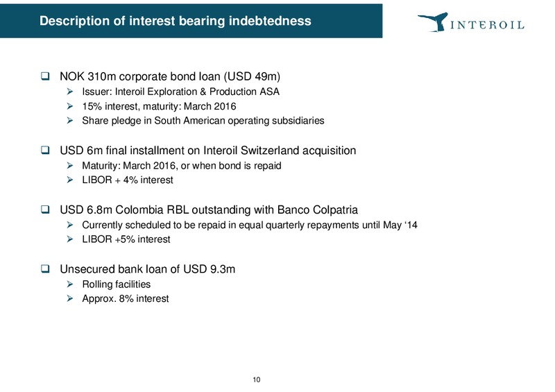 Q2 2013 Earnings Call – Interoil Exploration & Production Asa – slide 10